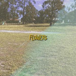 FLOWERS (Explicit)