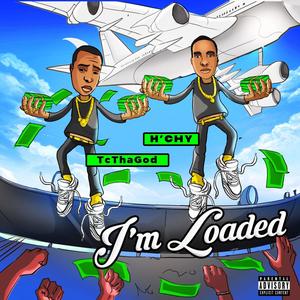 I'M LOADED (Explicit)