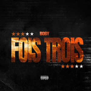 FOIS TROIS (Explicit)