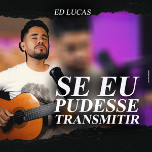 Se Eu Pudesse Transmitir