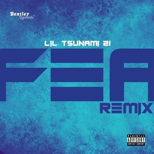 FEA (Remix) [Explicit]