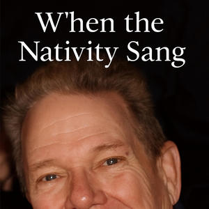 When the Nativity Sang (Explicit)