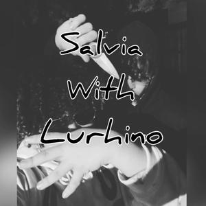 Salvia (feat. Lurhino) (Explicit)