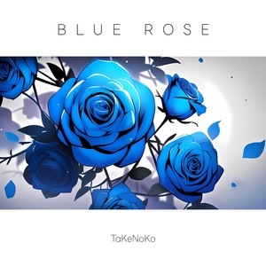 Blue Rose