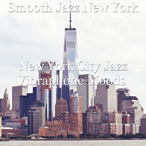 New York City Jazz Vibraphone Moods