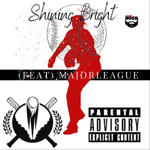 Shinning Bright (feat. MajorLeague) [Explicit]