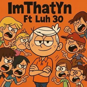 ImThatYn (feat. Luh 30) (Explicit)
