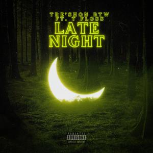 Late Night (feat. T Floss) (Explicit)