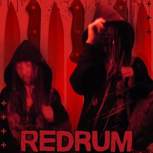 REDRUM (Explicit)