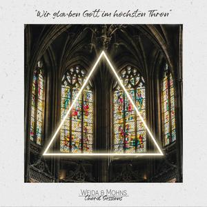 Wir glauben Gott im höchsten Thron (Choral Sessions 10)