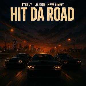 Hit da Road (feat. NFW Timmy & Steely) (Explicit)