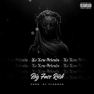 No New Friends (Explicit)