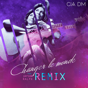 Changer le monde (Remix)