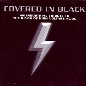 Covered In Black: An Industrial Tribute To The Kings Of High Voltage Ac/Dc