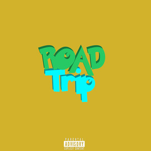 Road Trip (Explicit)