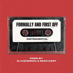 Formally and First Off