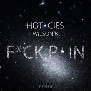 **** Pain (feat. Wilson B.) [Explicit]