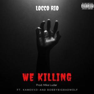 WE KILLING (feat. KAMEKVZI & BOBBY THEBIGBVDWOLF) (Explicit)