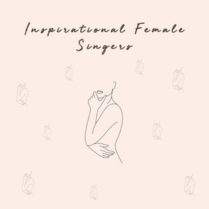 Inspirational Female Singers (Explicit)