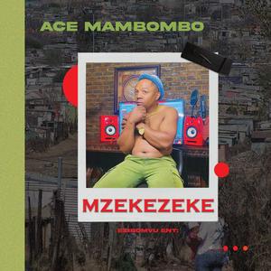 Mzekezeke (Explicit)