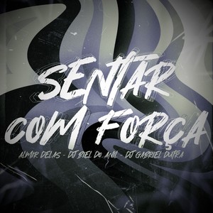 Sentar Com Força (Explicit)