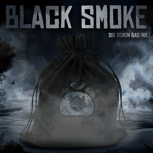 Black Smoke (Six Demon Bag Mix|Explicit)