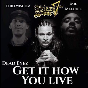 Get It How You Live (feat. Bizzy Bone)