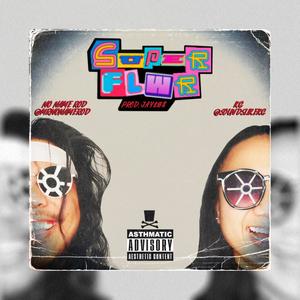 SuperFLWR(feat. KG) (Explicit)