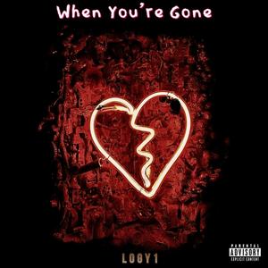 When You're Gone (Explicit)