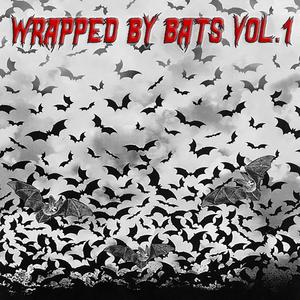 Wrapped By Bats, Vol.1