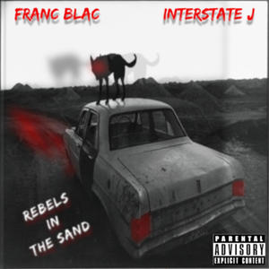 Rebels in the Sand (feat. Inter$tate J) [Explicit]