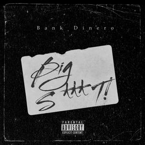 Big S**t (Explicit)