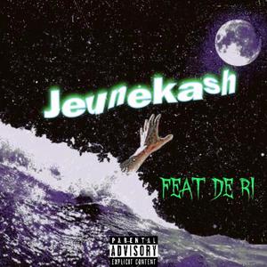 Jeunekash feat (feat. DE RI) [Explicit]