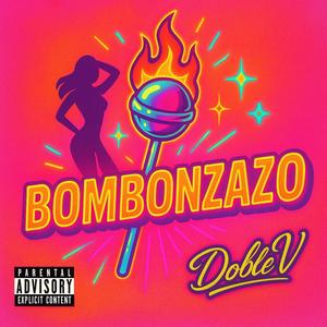 Bombonzazo (Explicit)