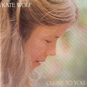 Kate Wolf - Love Still Remains