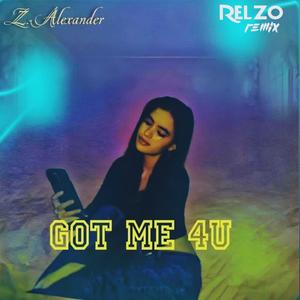 Got Me 4U (RELZO Remix)