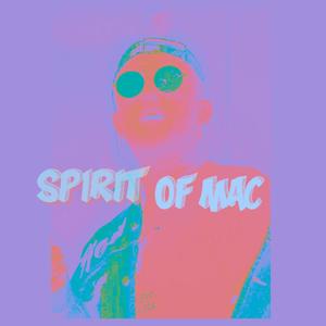 Spirit of Mac (Explicit)