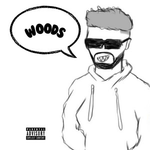 Woods (Explicit)