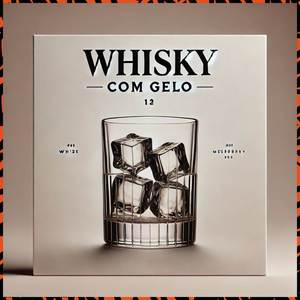 Whisky com Gelo (Explicit)