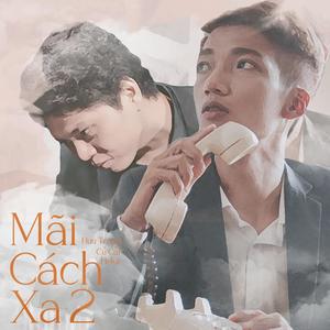 Mãi Cách Xa 2(feat. Hekii & Huu Trung)