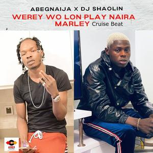 Werey Wo Lon Play Naira Marley Cruise Beat (feat. Dj Shaolin)