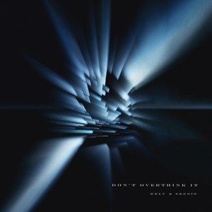 Don't Overthink It (Extended Mix)