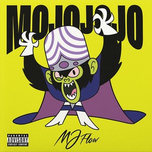 Mojo Jojo (Explicit)