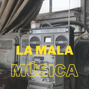 La Mala Música