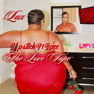 Lipstick n Lace: The Love Tape (Explicit)