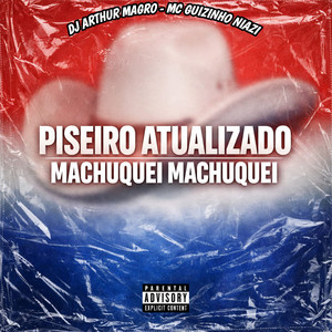 Piseiro Atualizado Machuquei Machuquei (Explicit)