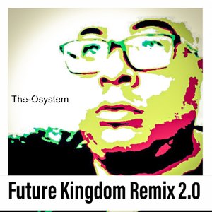 Future Kingdom Remix 2.0 (Explicit)