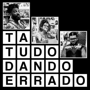 Ta Tudo Dando Errado (Explicit)