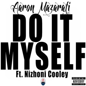 Do It Myself (feat. Nizhoni Cooley) (Explicit)