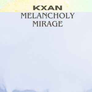 Melancholy Mirage